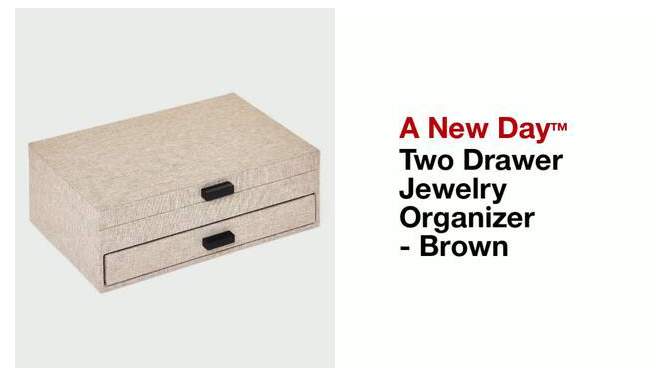 Two Drawer Jewelry Organizer - A New Day&#8482; Brown, 2 of 5, play video