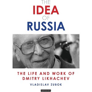 The Idea of Russia - (Library of Modern Russia) by  Vladislav Zubok (Paperback) - 1 of 1