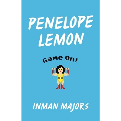 Penelope Lemon - (Yellow Shoe Fiction) by  Inman Majors (Hardcover)