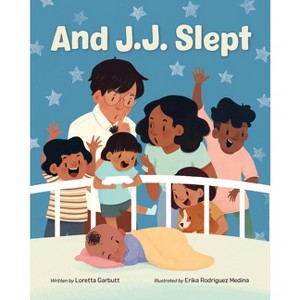 And J.J. Slept - by  Loretta Garbutt (Hardcover) - 1 of 1