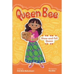 Show-And-Tell Queen - (Queen Bee) by  Priti Birla Maheshwari (Paperback) - 1 of 1