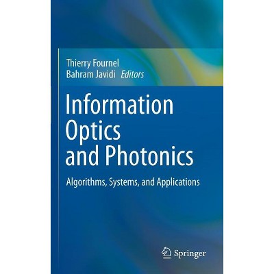 Information Optics and Photonics - by  Thierry Fournel & Bahram Javidi (Hardcover)