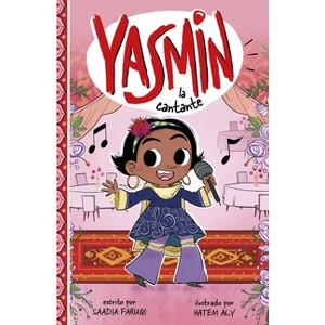 Yasmin La Cantante - (Yasmin en Español) by  Saadia Faruqi (Paperback) - 1 of 1