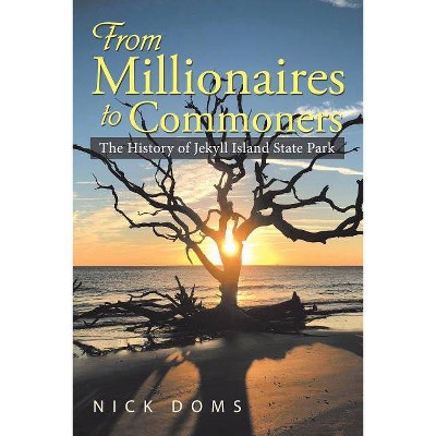 From Millionaires to Commoners - by  Nick Doms (Hardcover)