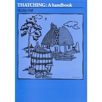 Thatching - by  Nicolas Hall (Paperback)