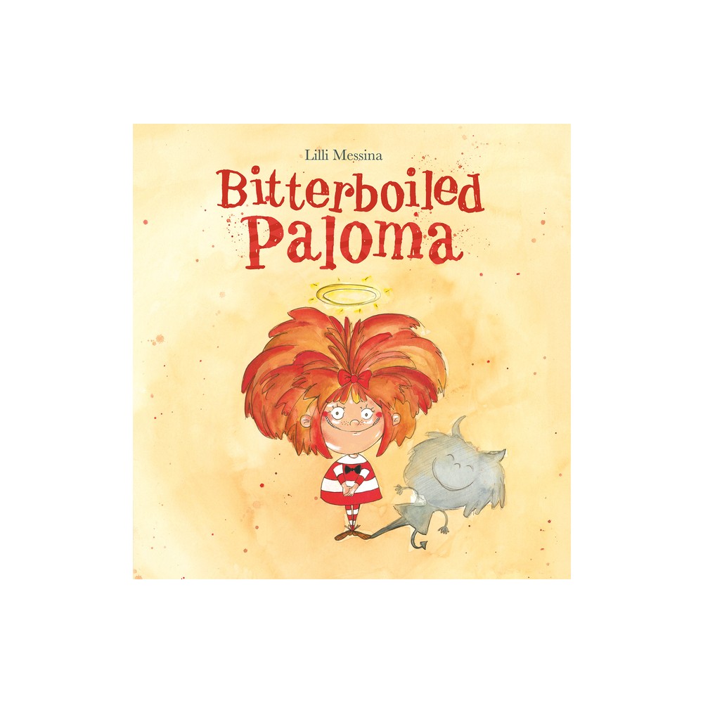 Bitterboiled Paloma - by LILLI Messina (Hardcover)