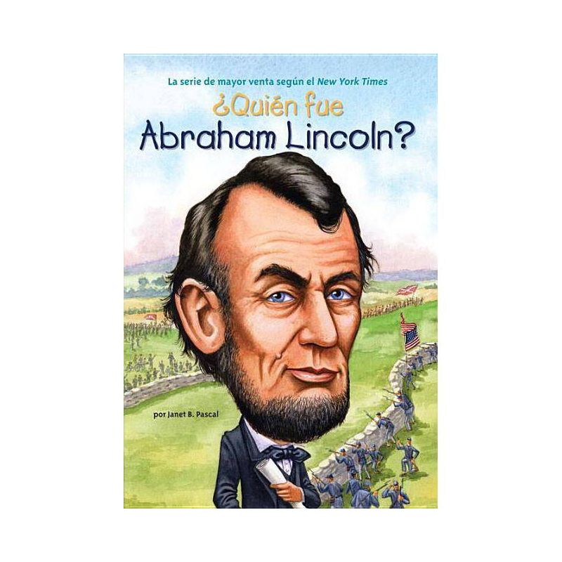 Quien fue Abraham Lincoln? / Who was Abraham Lincoln? (Translation) (Paperback) - by Janet B. Pascal, 1 of 2