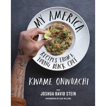 My America - by  Kwame Onwuachi & Joshua David Stein (Hardcover)
