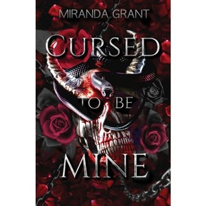 Cursed to be Mine - (Book of Shadows) by  Miranda Grant (Paperback) - 1 of 1