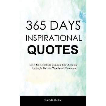 365 Days Inspirational Quotes - by Wanda Kelly