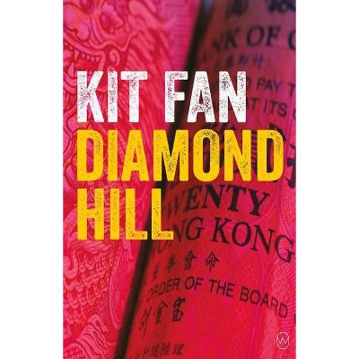 Diamond Hill - by  Kit Fan (Paperback)