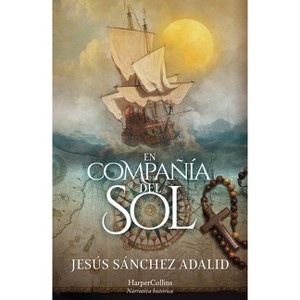 En compañía del sol - by  Jesús Sánchez Adalid (Paperback) - 1 of 1