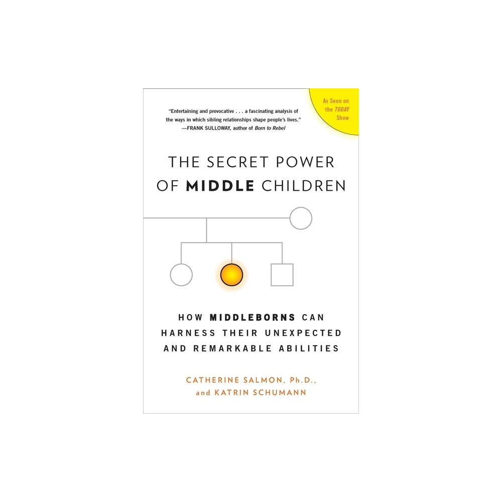 The Secret Power of Middle Children - by Catherine Salmon & Katrin Schumann (Paperback)