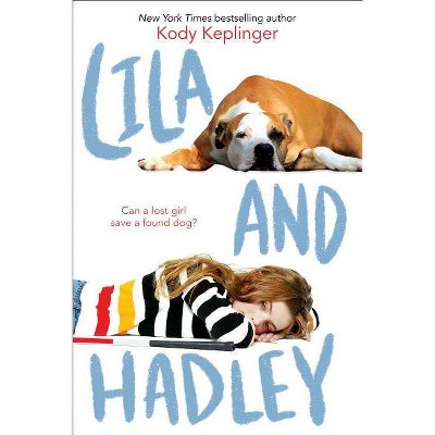 Lila and Hadley - by  Kody Keplinger (Hardcover)