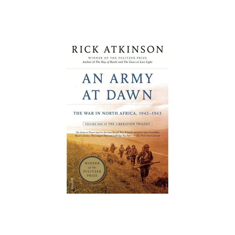 An Army at Dawn - (Liberation Trilogy) Annotated by Rick Atkinson (Paperback) About the Book In this first volume of the Liberation Trilogy, Atkinson focuses on 1942 and 1943, showing how central the great drama that unfolded in North Africa was to the ultimate victory of the Allied powers and to America's understanding of itself. Book Synopsis WINNER OF THE PULITZER PRIZE AND NEW YORK TIMES BESTSELLER In the first volume of his monumental trilogy about the liberation of Europe in World War II, Pulitzer Prize winner Rick Atkinson tells the riveting story of the war in North Africa. The liberation of Europe and the destruction of the Third Reich is a story of courage and enduring triumph, of calamity and miscalculation. In this first volume of the Liberation Trilogy, Rick Atkinson shows why no modern reader can understand the ultimate victory of the Allied powers without a grasp of the great drama that unfolded in North Africa in 1942 and 1943. That first year of the Allied war was a pivotal point in American history, the moment when the United States began to act like a great power. Beginning with the daring amphibious invasion in November 1942, An Army at Dawn follows the American and British armies as they fight the French in Morocco and Algeria, and then take on the Germans and Italians in Tunisia. Battle by battle, an inexperienced and sometimes poorly led army gradually bes a superb fighting force. Central to the tale are the extraordinary but fallible commanders who come to dominate the battlefield: Eisenhower, Patton, Bradley, Montgomery, and Rommel. Brilliantly researched, rich with new material and vivid insights, Atkinson's narrative provides the definitive history of the war in North Africa. Review Quotes  A splendid book... The emphasis throughout is on the human drama of men at war.  --The Washington Post Book World  Exceptional... A work strong in narrative flow and character portraits of the principle commanders... A highly pleasurable read.  --The New York Times Book Review  A master of the telling profile... This vivid, personality-driven account of the campaign to drive Axis forces from North Africa shows the political side of waging war, even at the tactical level.  --Chicago Tribune  In his gripping An Army at Dawn, Rick Atkinson skilfully chronicles... the invasion of North Africa in World War II... [This is] the first volume of the Liberation Trilogy, in which Mr. Atkinson intends to tell the entire story of the U.S. armed forces in the European theatre. Based on this book, he is off to a rip-roaring start. An Army at Dawn may be the best World War II battle narrative since Cornelius Ryan's classics, The Longest Day and A Bridge Too Far.  --Max Boot, The Wall Street Journal  A book that stands shoulder to shoulder with the other major books about the war, such as the fine writing of Cornelius Ryan and John Keegan.  --Associated Press  Atkinson's book is eminently friendly and readable, but without compromising normal standards of accuracy and objectivity. More than a military history, it is a social and psychological inquiry as well. His account of the Kasserine Pass disaster is alone worth the price of the book and stands as an exciting preview of the rich volumes to come. I heartily rmend this human, sensitive, unpretentious work.  --Paul Fussell, author of Doing Battle and Wartime  This is a wonderful book--popular history at its best. It is impressively researched and superbly written, and it brings to life in full detail one of the vitally important but relatively 'forgotten' campaigns of World War II. What Bruce Catton and Shelby Foote did for the Civil War in their trilogies, Rick Atkinson is doing for World War II in the European Theater.  --Professor Mark A. Stoler, author of Allies and Adversaries  One of the most compelling pieces of military history I've ever read, An Army at Dawn will be a military history and strategy studies classic. Atkinson writes with incredible insight and mastery of the details, and he is always mindful of the larger picture. He goes from the highest political levels to the deepest foxhole without missing a beat. This is history at its finest.  --Gen. Wesley K. Clark, U.S.A. (ret.), former NATO supreme commander  Rick Atkinson has done a beautiful job of research and writing in An Army at Dawn. This is the North African campaign--warts, snafus, feuding allies, incompetence--unvarnished. It whets my appetite for the rest of the Liberation Trilogy Atkinson has promised us.  --Joseph L. Galloway, co-author of We Were Soldiers Once... and Young  A masterpiece. Rick Atkinson strikes the right balance between minor tactical engagements and high strategic direction, and he brings soldiers at every level to life, from private to general. An Army at Dawn is history with a soldier's face.  --General Gordon R. Sullivan, U.S.A. (ret.), former Army chief of staff  For sheer drama, the Tunisian campaign far overshadowed any other phase of the Second World War. Rick Atkinson has told the story with zest and brutal realism. His account will 