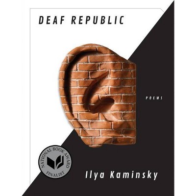 Deaf Republic - by  Ilya Kaminsky (Paperback)