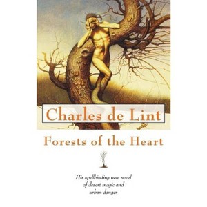 Forests of the Heart - (Newford) by  Charles De Lint (Paperback) - 1 of 1