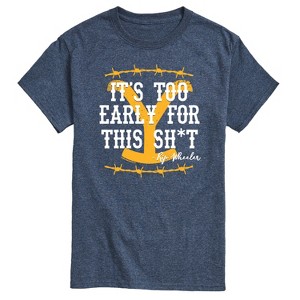 Men's - Yellowstone - Its Too Early For This Rip Wheeler Short Sleeve Graphic T-Shirt - 1 of 4