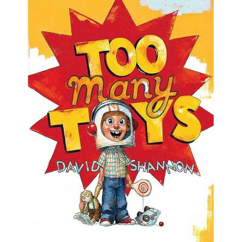 Too Many Toys (Hardcover) by David Shannon - image 1 of 1