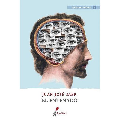 El entenado - by  Juan José Saer (Paperback)