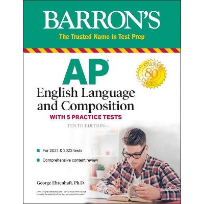 AP English Language and Composition - (Barron's Test Prep) 10th Edition by  George Ehrenhaft (Paperback)