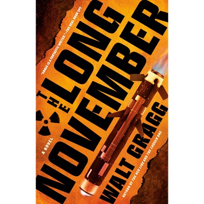 The Long November - by  Walt Gragg (Paperback)