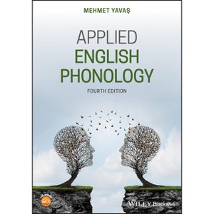 Applied English Phonology - by  Mehmet Yavas (Paperback) - 1 of 1