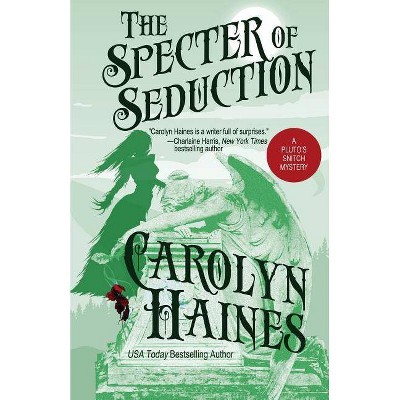 The Specter of Seduction - (Pluto's Snitch) by  Carolyn Haines (Paperback)