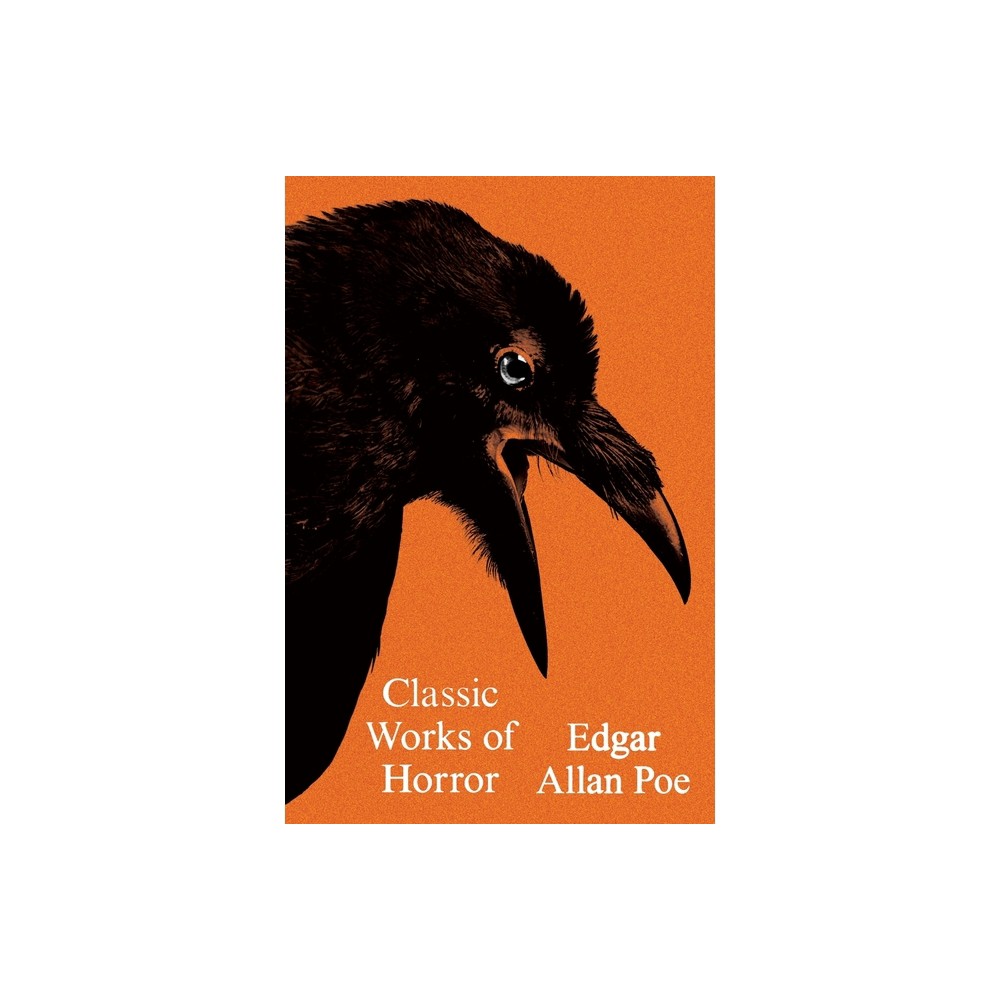 Classic Works of Horror - by Edgar Allan Poe (Paperback)