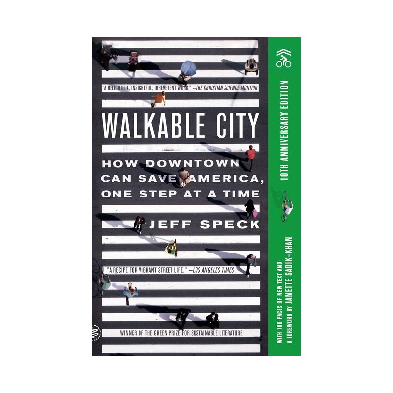 Walkable City (Tenth Anniversary Edition) - by  Jeff Speck (Paperback), 1 of 2