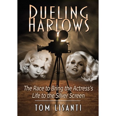 Dueling Harlows - by  Tom Lisanti (Paperback)