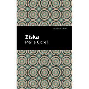 Ziska - (Mint Editions (Horrific, Paranormal, Supernatural and Gothic Tales)) by  Marie Corelli (Paperback) - 1 of 1