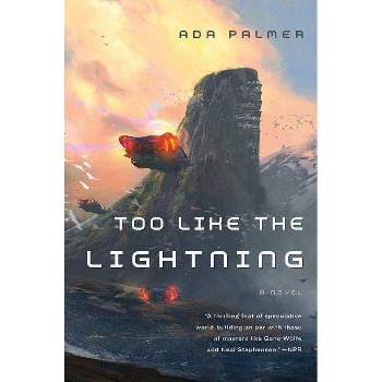 Too Like the Lightning - (Terra Ignota) by  Ada Palmer (Paperback)