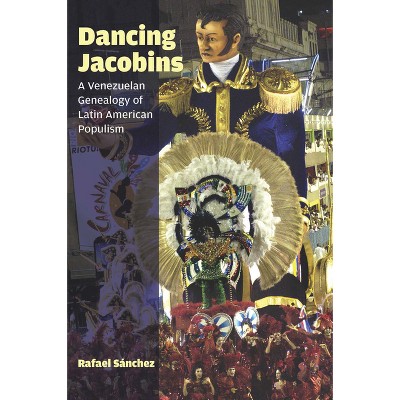Dancing Jacobins - by  Rafael Sánchez (Paperback)