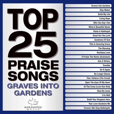 Maranatha! Music - Top 25 Praise Songs - Graves Into Gardens (CD)