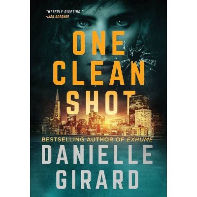 One Clean Shot - (Rookie Club) by  Danielle Girard (Hardcover)