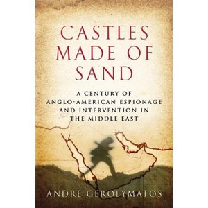 Castles Made of Sand - by  Andre Gerolymatos (Hardcover) - 1 of 1