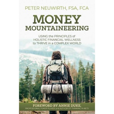 Money Mountaineering - by  Peter Neuwirth (Paperback)