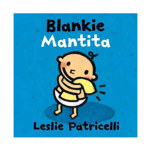 Blankie / Mantita - By Leslie Patricelli (board Book) : Target