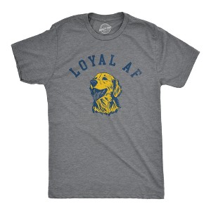 Mens Loyal AF T Shirt Funny Cute Puppy Pet Mans Best Friend Tee For Guys - Crazy Dog Men's T Shirt - 1 of 4
