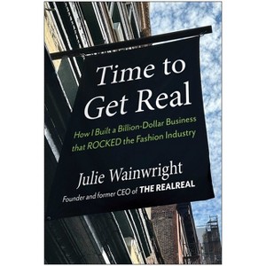 Time to Get Real - by  Julie Wainwright (Hardcover) - 1 of 1