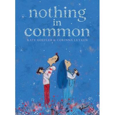 Nothing in Common - by  Kate Hoefler (Hardcover)