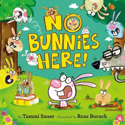 No Bunnies Here! - By Tammi Sauer (hardcover) : Target