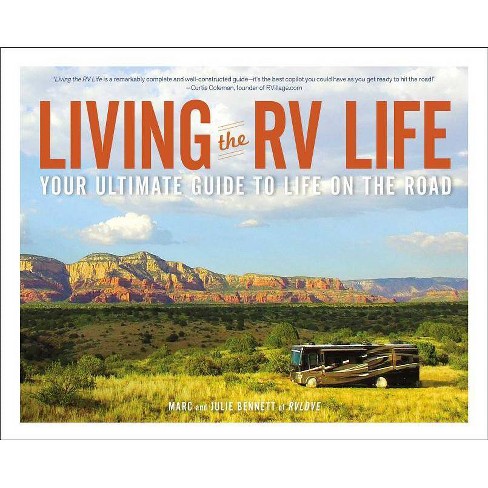 Living the RV Life - by Marc Bennett & Julie Bennett (Paperback) - image 1 of 1