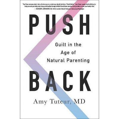 Push Back - by  Amy Tuteur (Paperback)