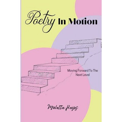 Poetry In Motion - by  Muletta Hayes (Paperback)