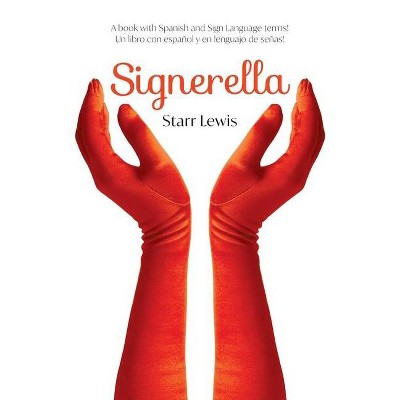 Signerella - by  Starr Lewis (Paperback)