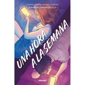 Una Hora a la Semana / One Hour a Week - by  Daniel Barbadillo Dubon (Paperback) - 1 of 1