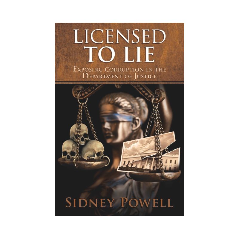 Licensed to Lie - 2nd Edition by  Sidney Powell (Paperback), 1 of 2