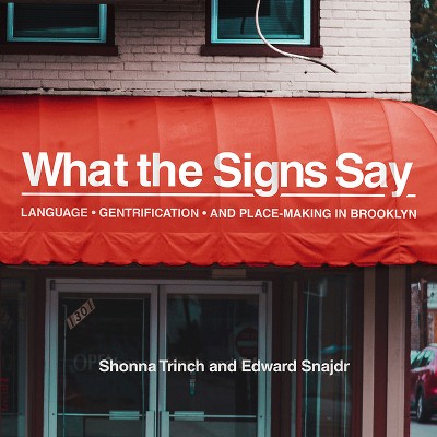 What the Signs Say - by Shonna Trinch & Edward Snajdr